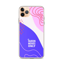 Load image into Gallery viewer, Queen Moves Only iPhone Case