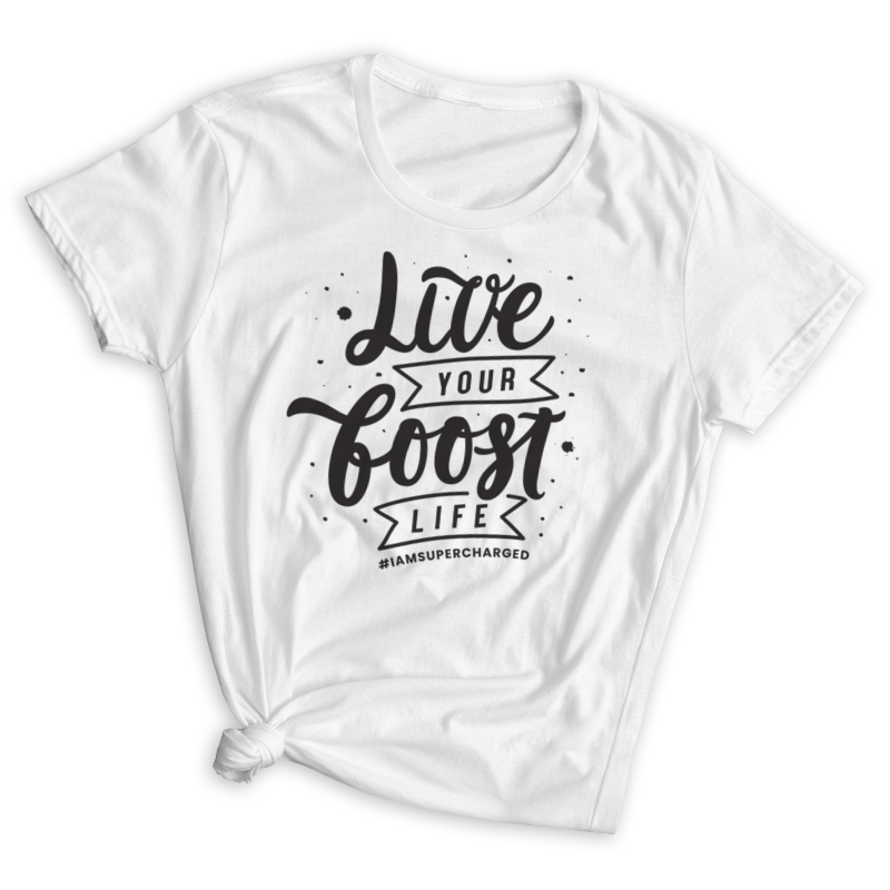 Live Your Boost Life Fitted T-Shirt
