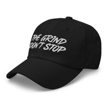 Load image into Gallery viewer, The Grind Don&#39;t Stop Dad Hat