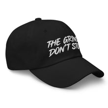 Load image into Gallery viewer, The Grind Don&#39;t Stop Dad Hat