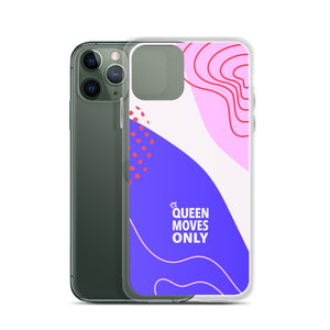 Queen Moves Only iPhone Case