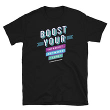 Load image into Gallery viewer, Boost Your Mindset, Network, Life T-Shirt