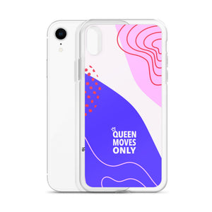 Queen Moves Only iPhone Case