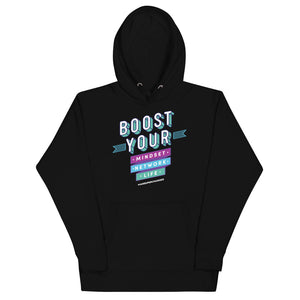 Boost Your Mindset, Network, Life Hoodie