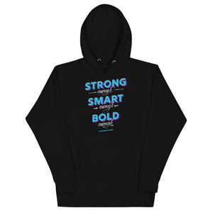 Strong, Smart, Bold Enough Hoodie